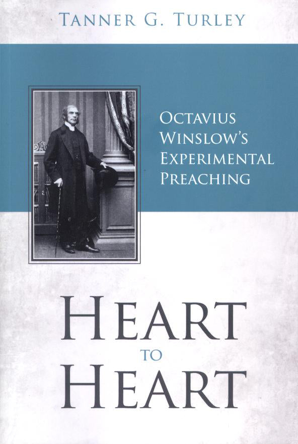Heart to Heart: Octavius Winslow's Experimental Preaching