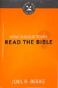 How Should Teens Read the Bible? (#03 in Cultivating Biblical Godliness Series)