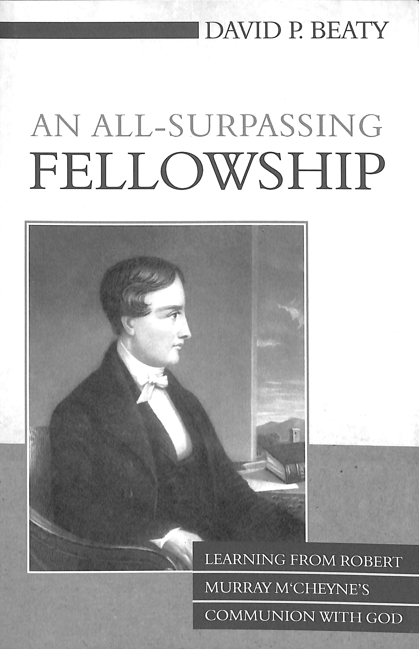 An All-Surpassing Fellowship