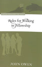 Rules For Walking in Fellowship (Puritan Treasures For Today Series)