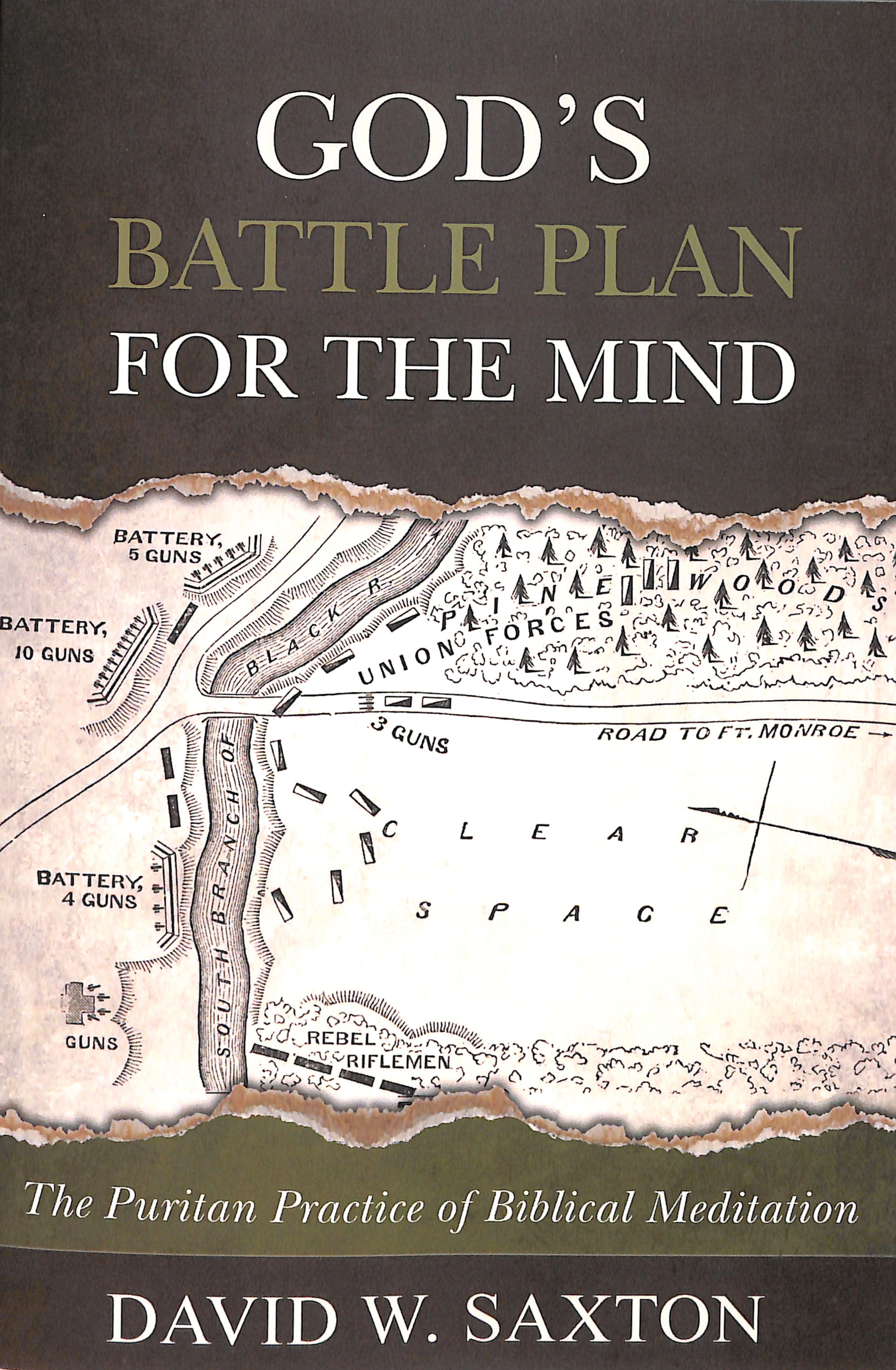 God's Battle Plan For the Mind: The Puritan Practice of Biblical Meditation