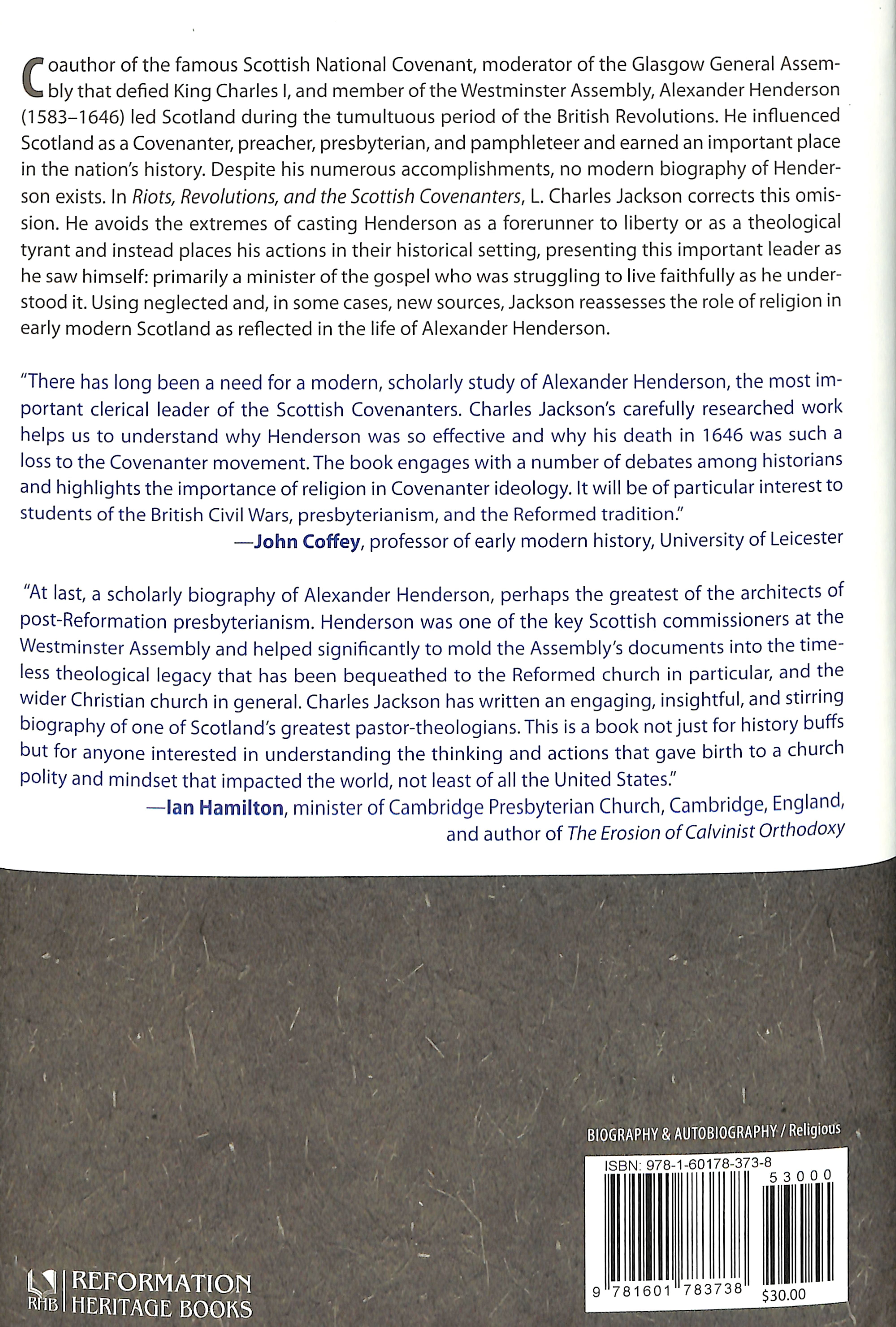 Riots, Revolutions, and the Scottish Covenanters: The Work of Alexander Henderson