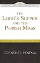 The Lord's Supper and the "Popish Mass"
