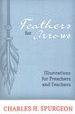 Feathers For Arrows: Illustrations For Preachers and Teachers