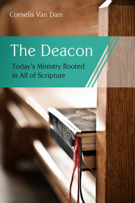 The Deacon: The Biblical Roots and the Ministry of Mercy Today