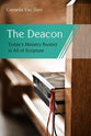 The Deacon: The Biblical Roots and the Ministry of Mercy Today