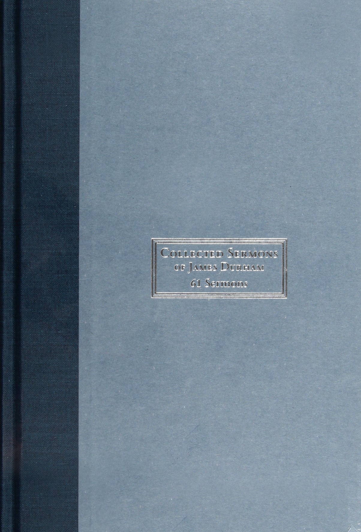 Collected Sermons of James Durham #01: 61 Sermons