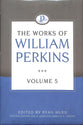 The Works of William Perkins (Vol 5)