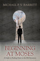 Beginning At Moses: A Guide to Finding Christ in the Old Testament