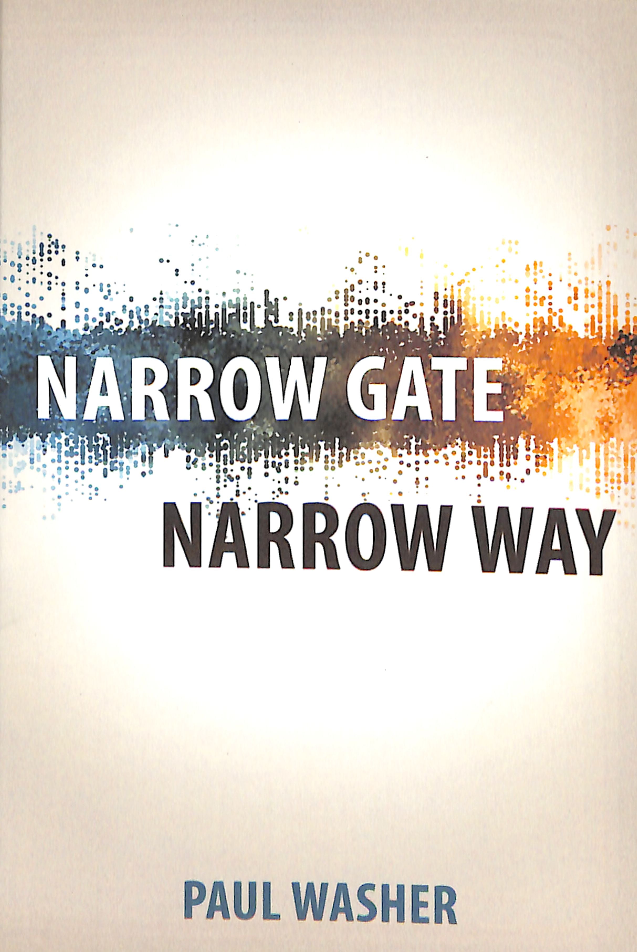 Narrow Gate, Narrow Way