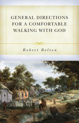 General Directions For a Comfortable Walking With God