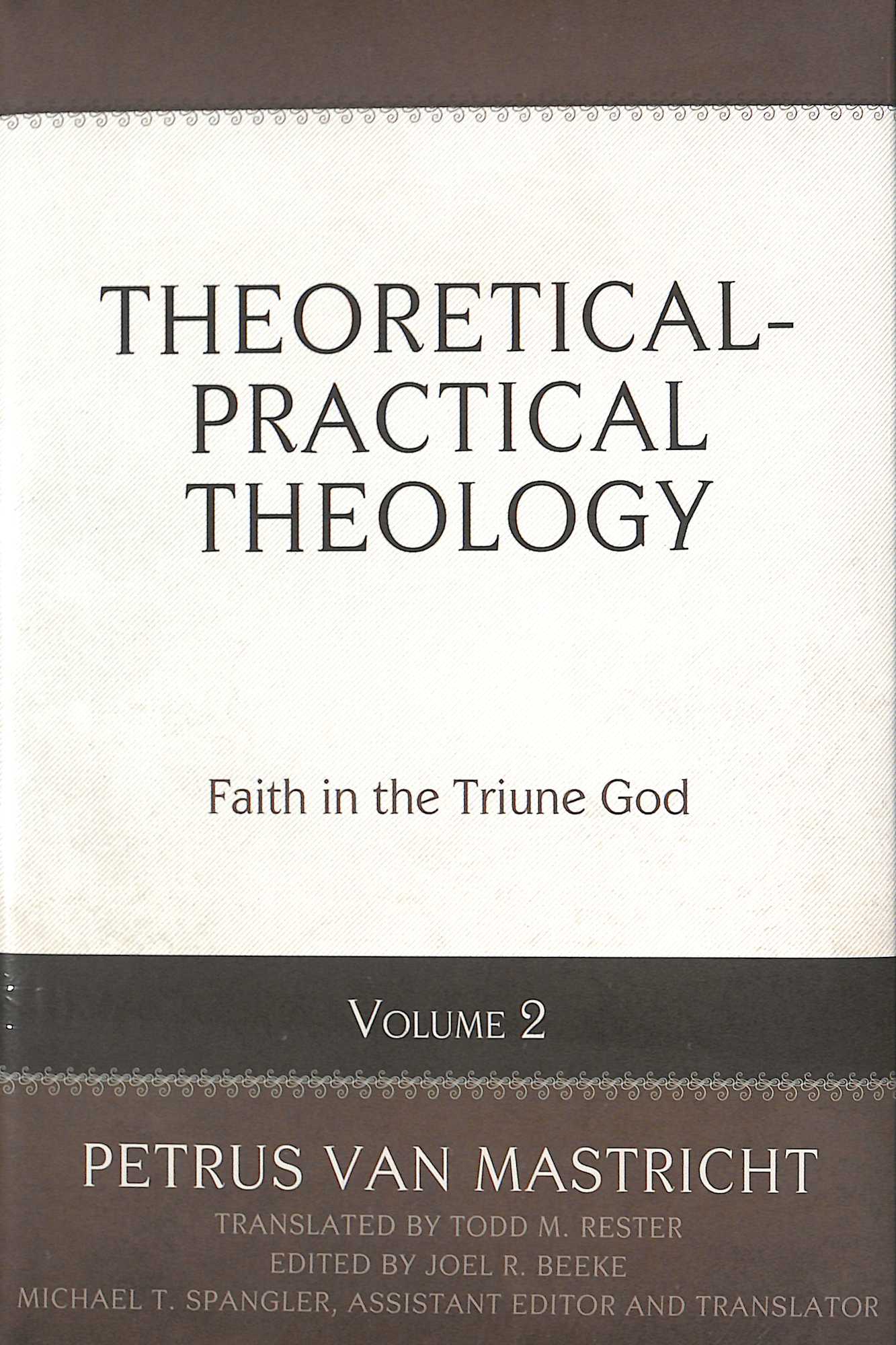 Faith in the Triune God (#02 in Theoretical & Practical Theology Series)