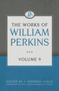 The Works of William Perkins (Vol 9)