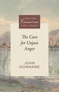 Cure for Unjust Anger (Puritan Treasures For Today Series)