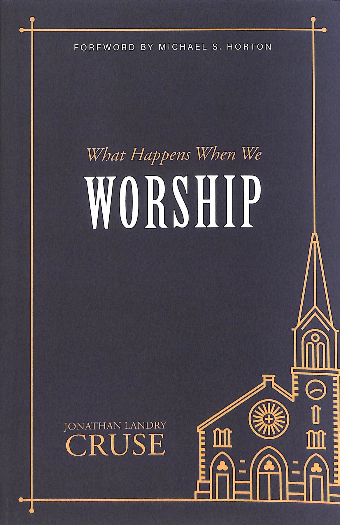 What Happens When We Worship?
