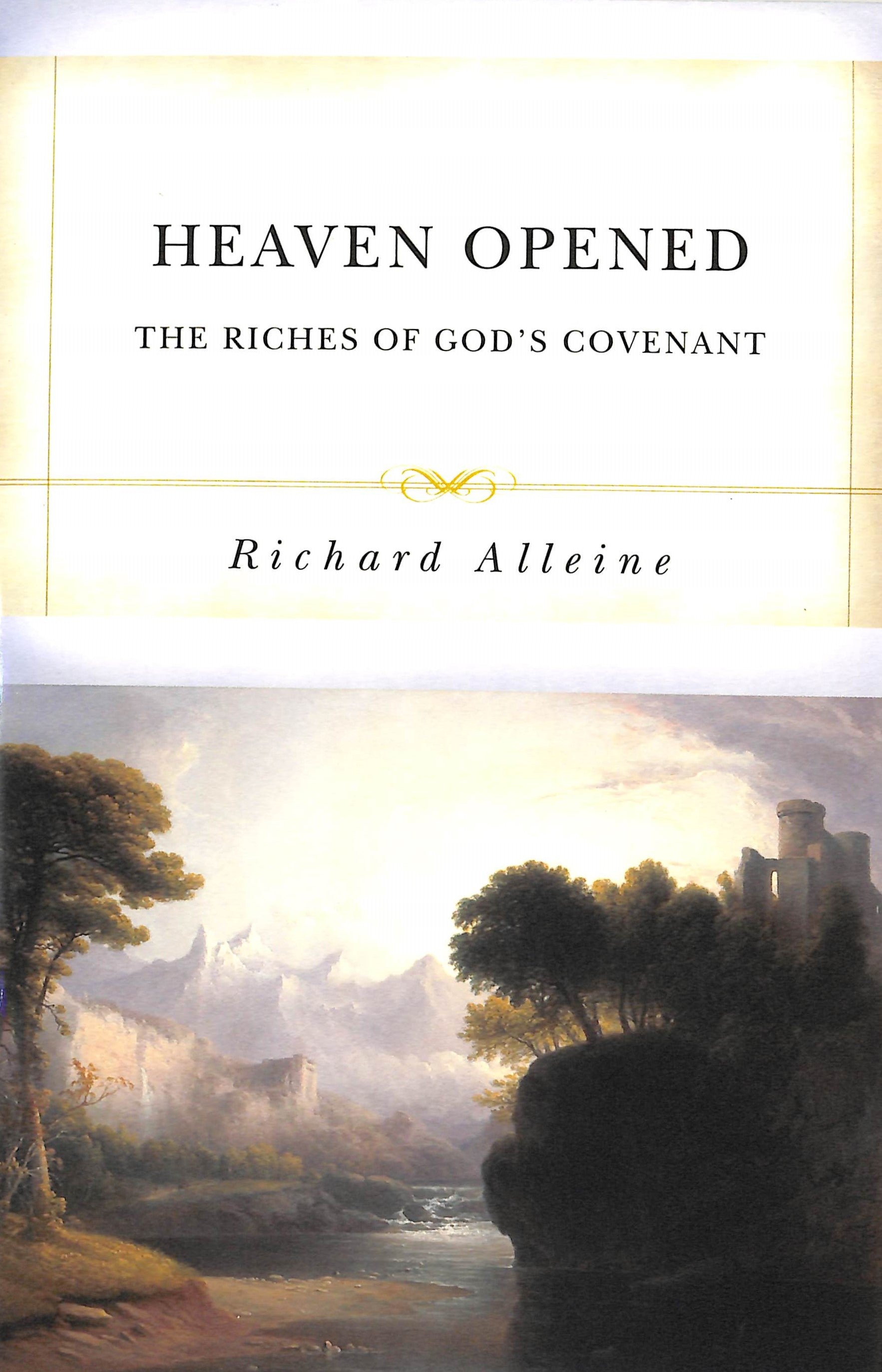 Heaven Opened: The Riches of God's Covenant