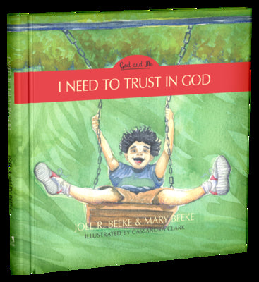 I Need to Trust in God (#01 in God And Me Series)