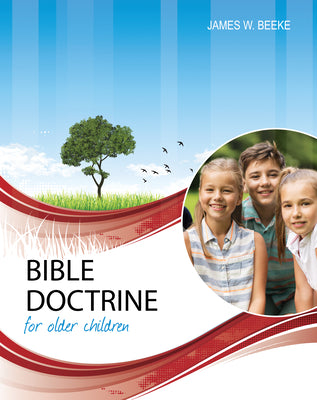 Bible Doctrine For Older Children (2nd Edition)