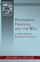 Providence, Freedom, and the Will (Reformed Historical Theological Studies Series)