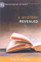 A Mystery Revealed: 31 Meditations on the Trinity