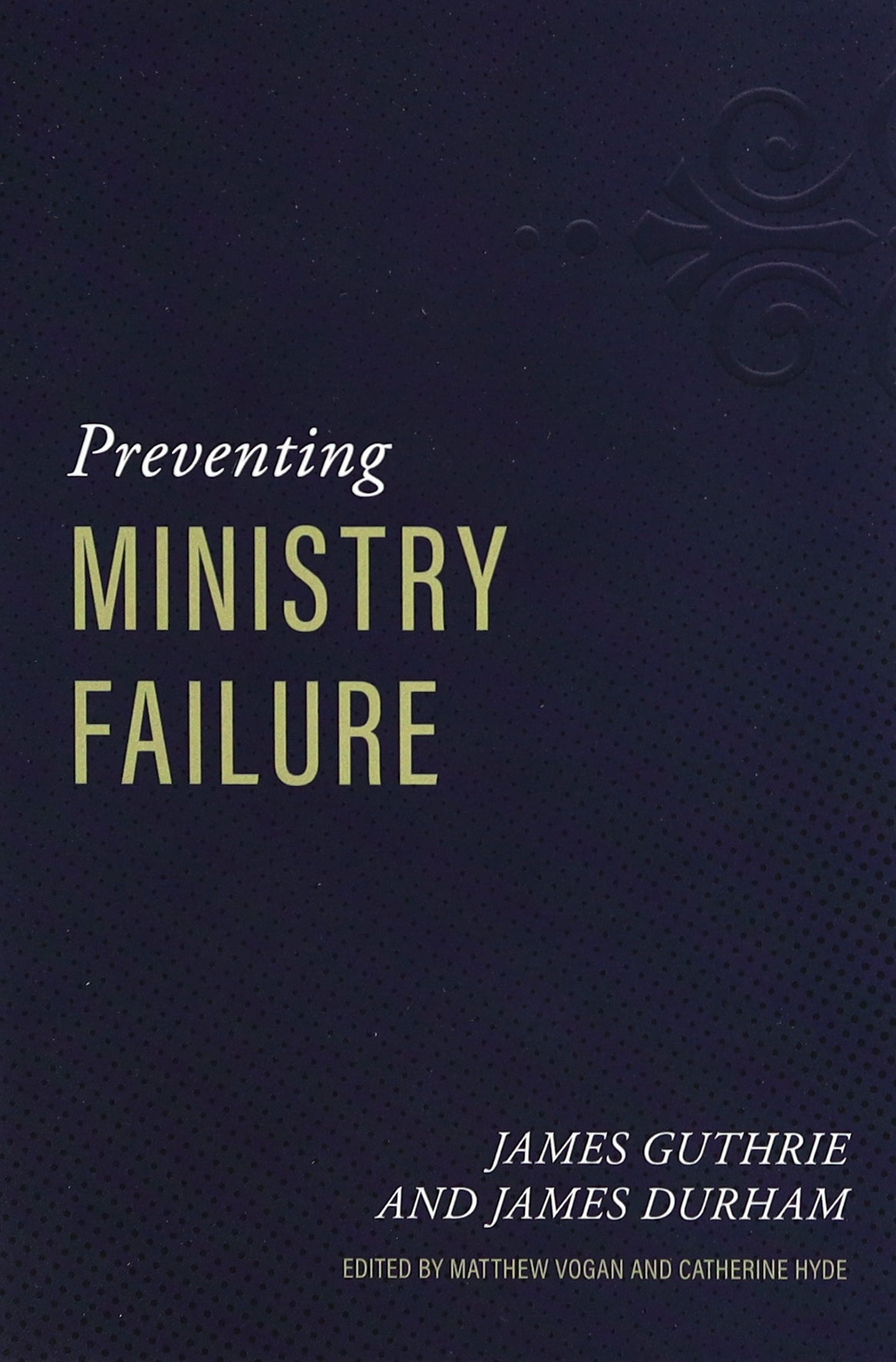 Preventing Ministry Failure