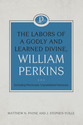 The Labors of a Godly and Learned Divine