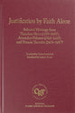 Justification By Faith Alone: Selected Writings (Classic Reformed Theology Series)