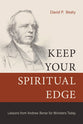 Keep Your Spiritual Edge: Lessons From Andrew Bonar For Ministers Today