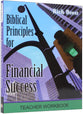 Biblical Principles For Financial Success: Teacher Workbook