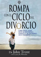 Rompa Con El Circulo De Divorcio (Breaking The Cycle Of Divorce) (Spanish)