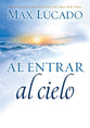 Al Entrar Al Cielo (To Enter Heaven) (Spanish)