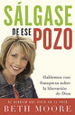 Salgase De Ese Pozo (Get Out Of That Pit) (Spanish)