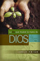 La Fe Que Mueve La Mano De Dios (Faith That Moves God's Hand) (Spanish)