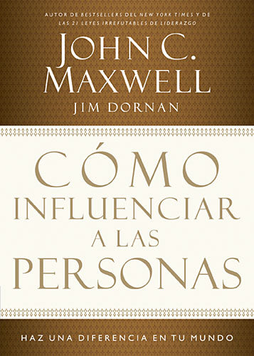 Cmo Influenciar a Las Personas (How To Influence The People) (Spanish)