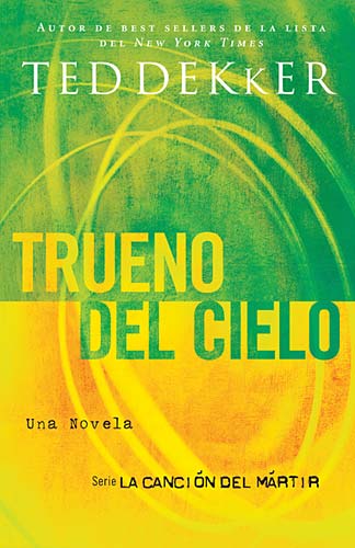 Thunder of Heaven) (#03 in Martyr's Song Series) (Spanish)