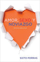 Amor, Sexo Y Noviazgo (Love, Sex And Dating) (Spanish)