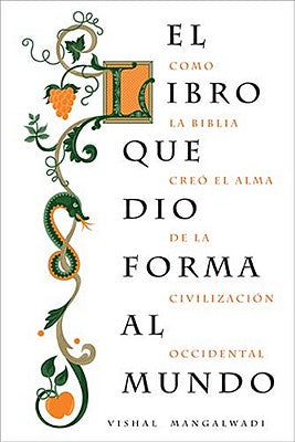 El Libro Que Dio Forma Al Mundo (Book That Made Your World, The) (Spanish)