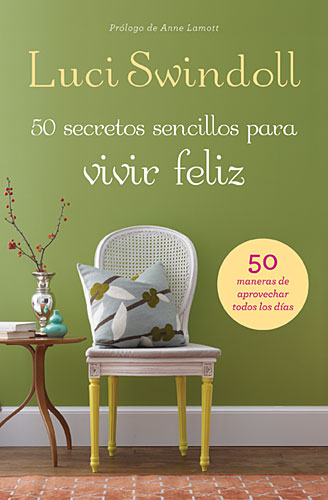 50 Secretos Simples Para Una Vida Feliz (Simple Secrets To A Happy Life) (Spanish)