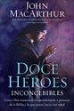 Doce Heroes Inconcebibles (Twelve Unlikely Heroes) (Spanish)