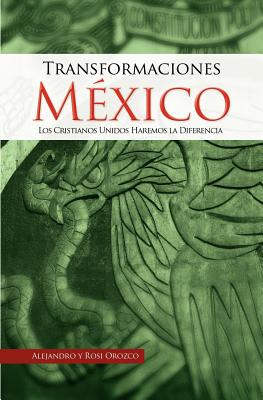 Transformaciones Mexico (Mexico Changes) (Spanish)