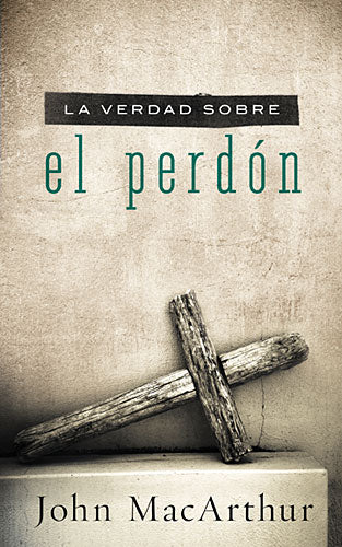 La Verdad Sobre El Perdon (The Truth About Forgiveness) (Spanish)