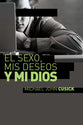 El Sexo, Mis Deseos Y Mi Dios (Surfing For God) (Spanish)