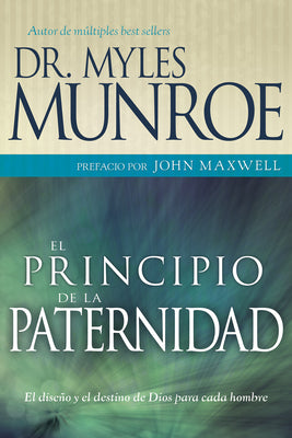 El Principio De La Paternidad (The Fatherhood Principle) (Spanish)