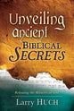 Unveiling Ancient Biblical Secrets