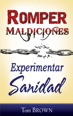 Romper Maldiciones, Experimentar Sandidad (Breaking Curses, Experiencing Healing) (Spanish)