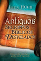 Antiguos Secretos Biblicos Desvelados (Unveiling Ancient Biblical Secrets) (Spanish)