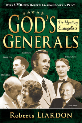 The Healing Evangelists (#04 in God's Generals Series)