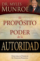 El Proposito Y Poder De La Autoridad (The Purpose And Power Of Authority) (Spanish)