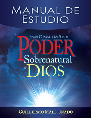 Manual De Estudio (How To Walk In Supernatural Power Of God-study Guide) (Spanish)