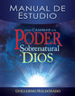 Manual De Estudio (How To Walk In Supernatural Power Of God-study Guide) (Spanish)